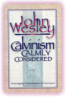 Calvinism Calmly Considered
